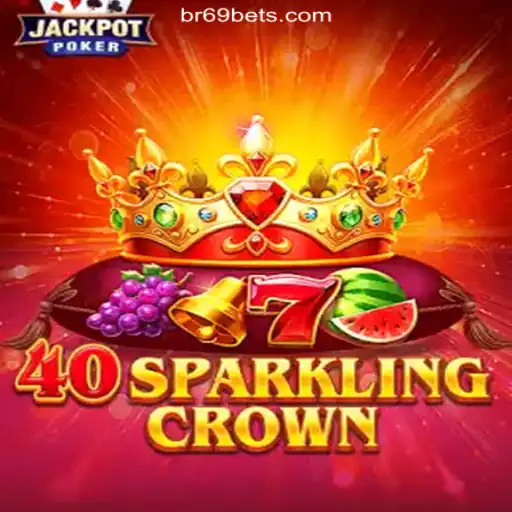 Discover the Thrills of 40SparklingCrown: Enter the World of br69.bet Cassino